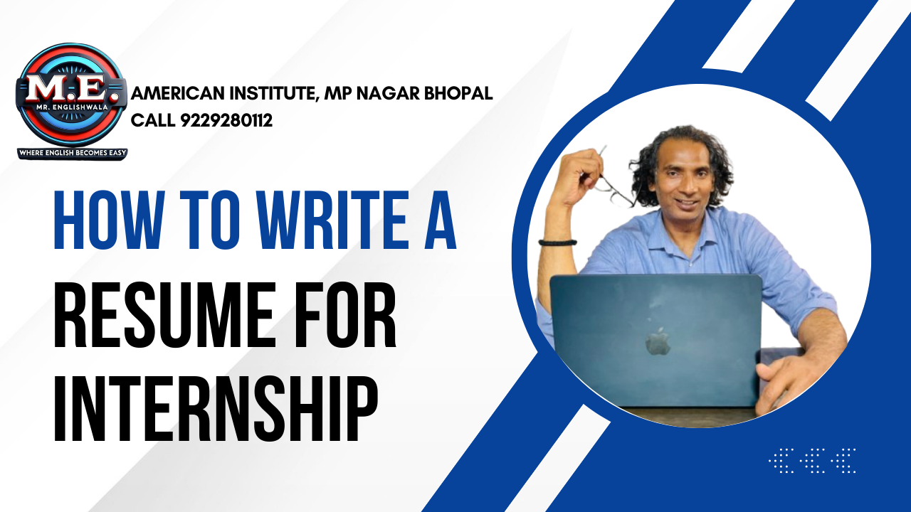 HOW TO WRITE A RESUME FOR INTERNSHIP